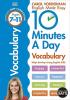 10 Minutes A Day Vocabulary Ages 7-11 (Key Stage 2): Supports the National Curriculum Helps Develop Strong English Skills (Made Easy Workbooks)  by Vorderman Carol