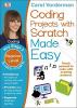 Coding Projects With Scratch Made Easy Ages 8-12 (Key Stage 2): Beginner Level Scratch Computer Coding Exercises (Made Easy Workbooks)