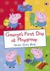 Peppa Pig George's First Day at Playgroup Sticker Book