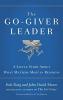 The Go-Giver Leader A Little Story About What Matters Most in Business