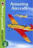 Amazing Aircraft – Read It Yourself with Ladybird Level 2