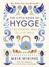 The Little Book of Hygge The Danish Way to Live Well The Danish Way to Live Well The Million Copy Bestseller