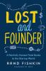 Lost and Founder: A Painfully Honest Field Guide to the Startup World