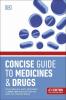 Concise Guide to Medicines and Drugs