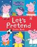 Peppa Pig Let'S Pretend! Sticker Book Peppa Pig