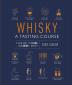 Whisky A Tasting Course [Hardcover] Ludlow Eddie