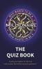 Who Wants to be a Millionaire - The Quiz: The Quiz Book