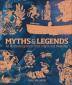 Myths & Legends An illustrated guide to their origins and meanings