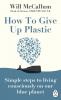 How to Give Up Plastic