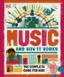 Music and How it Works: The Complete Guide for Kids