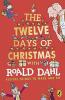 Roald Dahl's The Twelve Days of Christma