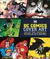 DC Comics Cover Art: 350 of the Greatest