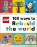 LEGO 100 Ways to Rebuild the World Get inspired to make the world an awesome place! (DK Bilingual Visual Dictionary)