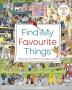 Find My Favourite Things: Search and find! Follow the characters from page to page! [Board book] DK [Board book] DK