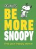 Peanuts Be More Snoopy