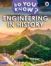 Do You Know? Level 3 - Engineering in History