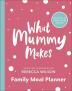 What Mummy Makes Family Meal Planner