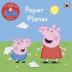 First Words with Peppa Level 1 - Paper P