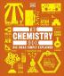 The Chemistry Book Big Ideas Simply Explained