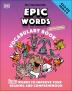 Mrs Wordsmith Epic Words Vocabulary Book Ages 4-8 (Key Stages 1-2)