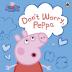 Peppa Pig: Don't Worry Peppa