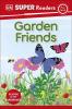 DK Super Readers Pre-Level Garden Friends