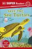 DK Super Readers Pre-Level Save the Sea Turtles