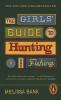 The Girls' Guide to Hunting and Fishing