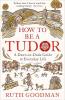 How to be a Tudor