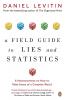 A Field Guide to Lies and Statistics