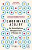 Emotional Agility: Get Unstuck Embrace Change and Thrive in Work and Life