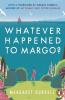 Whatever Happened to Margo?