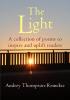 THE LIGHT: A collection of poems to Inspire and Uplift readers