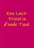 Een Lust-Prieel in d'oude Taal.