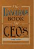 The Dangerous Book for CEOs