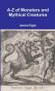 A-Z of Monsters and Mythical Creatures