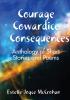 Courage - Cowardice - Consequences