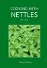 Cooking with Nettles - 101] Ways