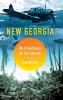 New Georgia: The Second Battle for the Solomons (Twentieth-Century Battles)