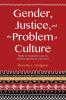 Gender Justice and the Problem of Culture: From Customary Law to Human Rights in Tanzania