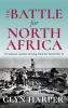 The Battle for North Africa: El Alamein and the Turning Point for World War II (Twentieth-Century Battles)