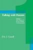 Talking with Patients Volume 1: The Theory of Doctor-Patient Communication