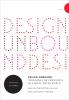 Design Unbound: Designing for Emergence in a White Water World, Volume 2