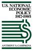 U.S. National Economic Policy 1917-1985