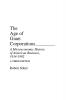 The Age of Giant Corporations: A Microeconomic History of American Business 1914–1992 3rd Edition (Contributions in Economics and Economic History)