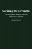 Securing the Covenant: United States-Israel Relations After the Cold War (Contributions in Political Science)