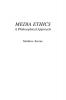 Media Ethics: A Philosophical Approach