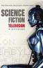 Science Fiction Television (The Praeger Television Collection)