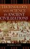 Technology and Science in Ancient Civilizations (Praeger Series on the Ancient World)