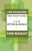 For Everyone Bible Study Guide: 1 And 2 Peter And Judah (NT for Everyone: Bible Study Guide)